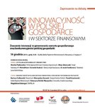 Innowacyjność w polskiej gospodarce i w sektorze finansowym. Znaczenie innowacji w generowaniu wzrostu gospodarczego oraz konkurencyjności polskiej gospodarki