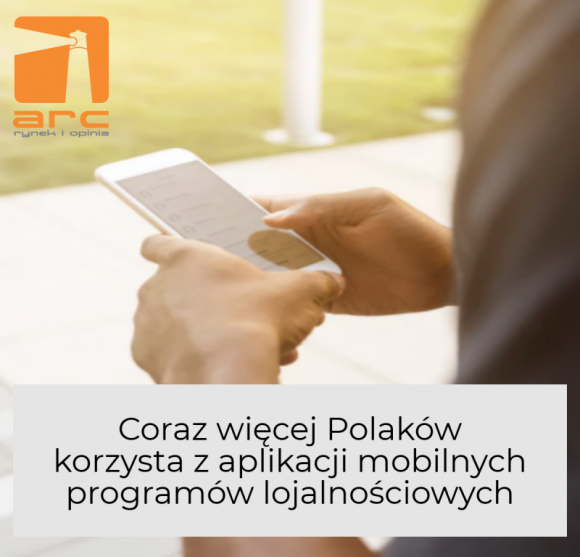 ARC Rynek i Opinia: Programy lojalnościowe mobilnie BIZNES, Handel - Rośnie odsetek osób używających aplikacji mobilnych programów lojalnościowych. Obecnie z aplikacji korzysta 60% uczestników takich programów.