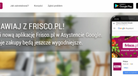 Nowa jakość w e-grocery. Zakupy na Frisco.pl z Asystentem Google