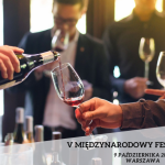 V Międzynarodowy Festiwal Wina już 09.10.2019 w Warszawie!