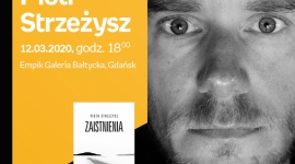 Piotr Strzeżysz | Empik Galeria Bałtycka